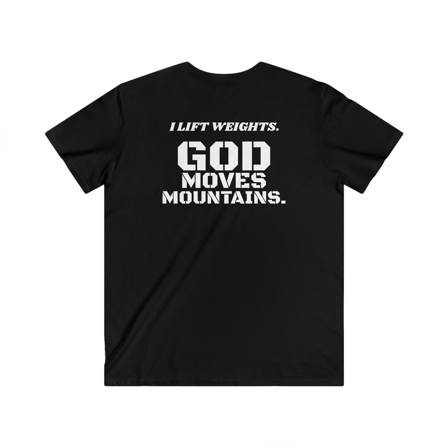 "I Lift Weights. God Moves Mountains" Men's Fitted V-Neck Short Sleeve Tee