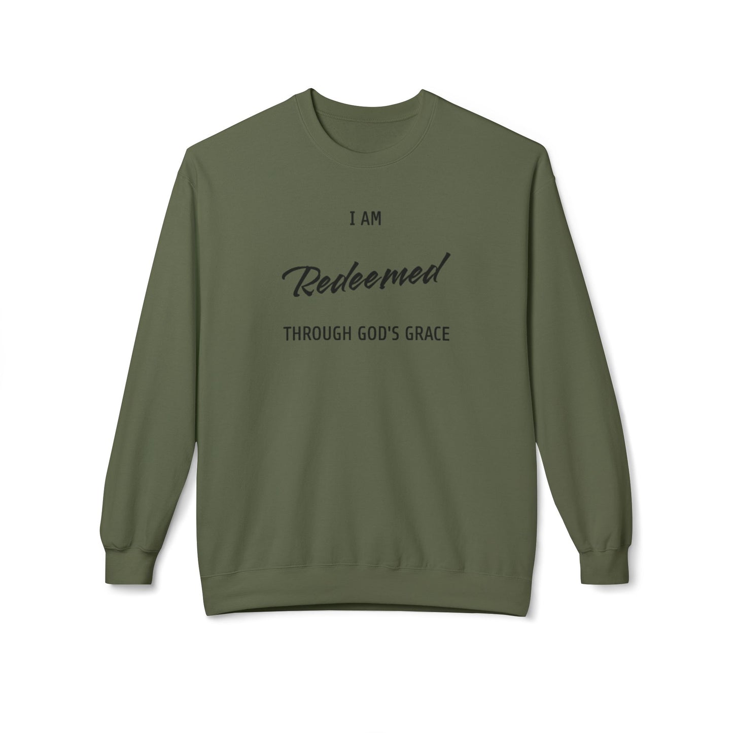 "I AM REDEEMED THROUGH GOD'S GRACE" Sweatshirt