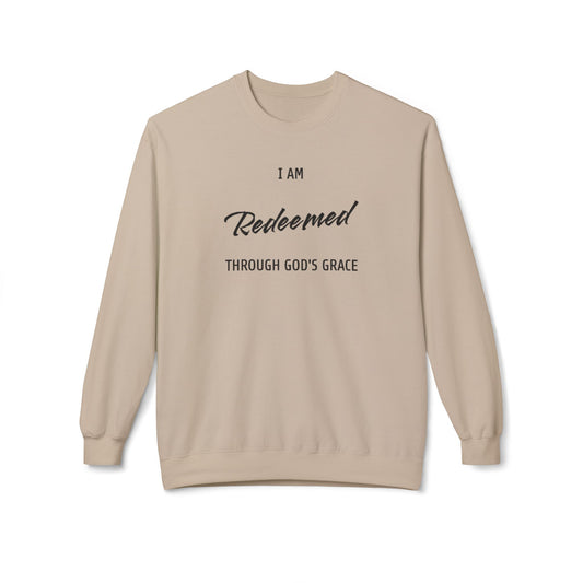 "I AM REDEEMED THROUGH GOD'S GRACE" Sweatshirt