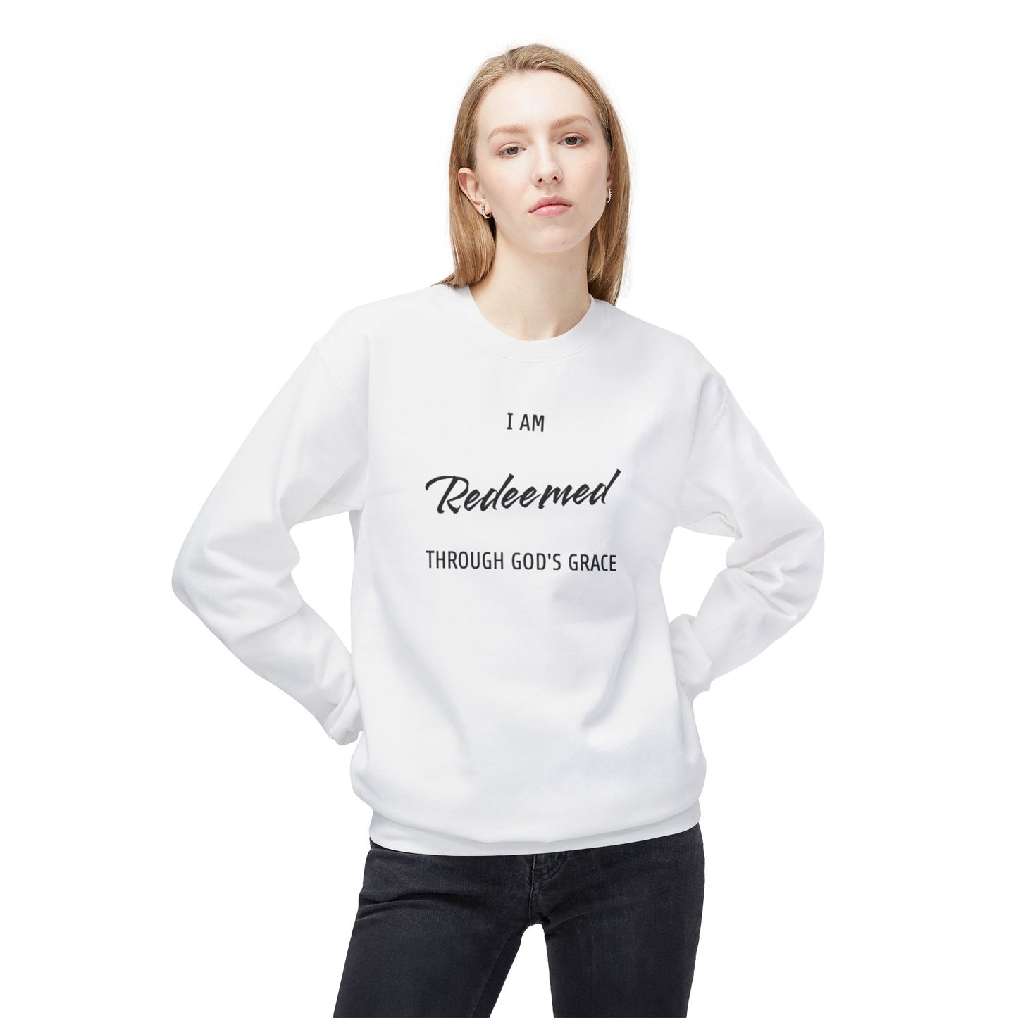 "I AM REDEEMED THROUGH GOD'S GRACE" Sweatshirt