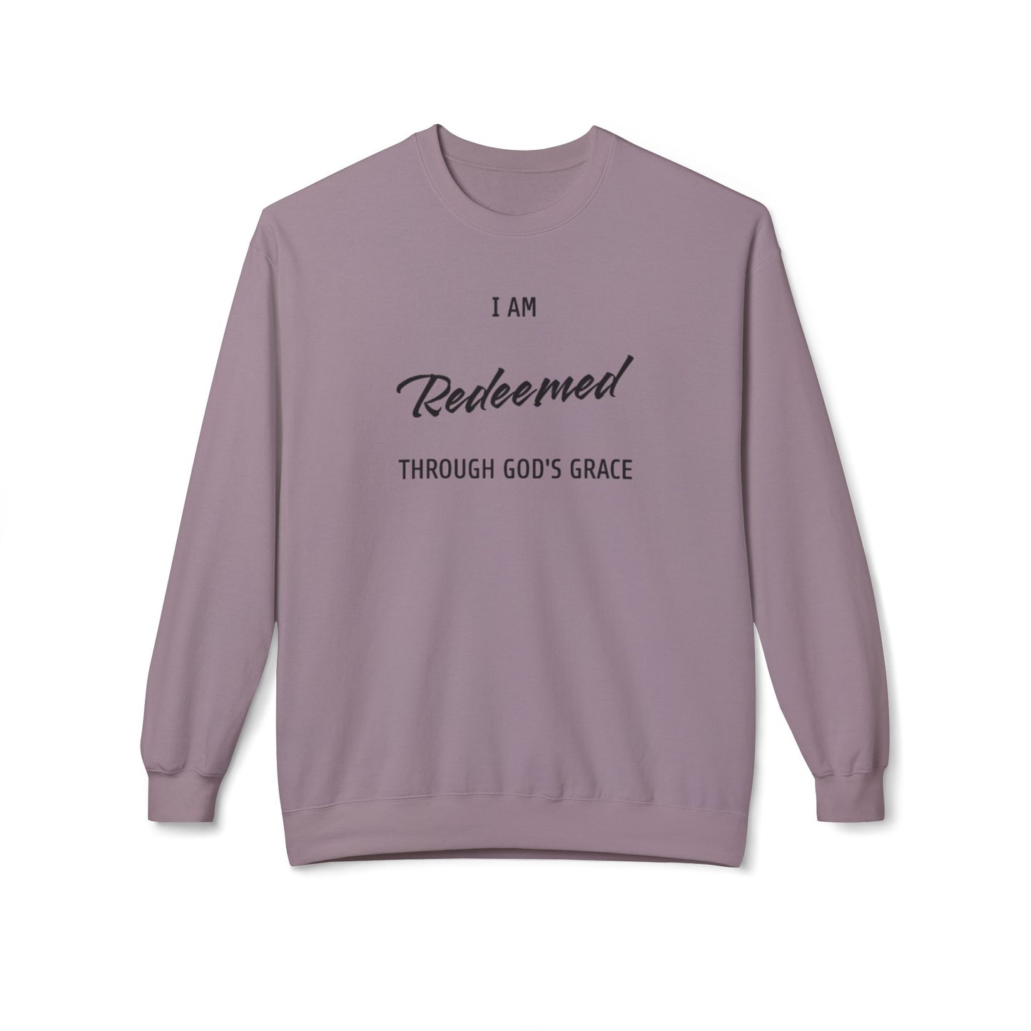 "I AM REDEEMED THROUGH GOD'S GRACE" Sweatshirt